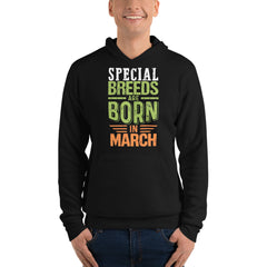 Special Breeds Are Born in March - Unisex hoodie
