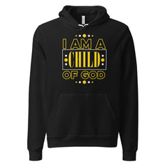 I am a Child of God Unisex hoodie