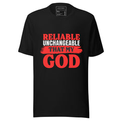 Reliable & Unchanging Strength Inspirational T-Shirt