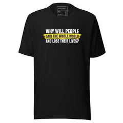 What Does It Profit to Gain Everything? T-Shirt