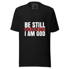 Be Still and Stay Strong Inspirational T-Shirt