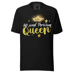 THIRTY AND THRIVING QUEEN