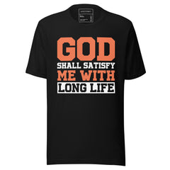 A Life of Fulfillment & Longevity Inspirational T-Shirt