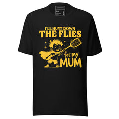 ILL HUNT THE FLIES DOWN FOR MY MOM