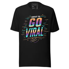 ABOUT TO GO VIRAL