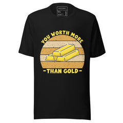 YOU WORTH MORE THAN GOLD