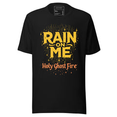 Rain On Me Powerful Energy Statement T-Shirt