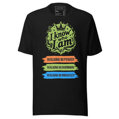 I Know Who I Am Walking in Power Inspirational T-Shirt